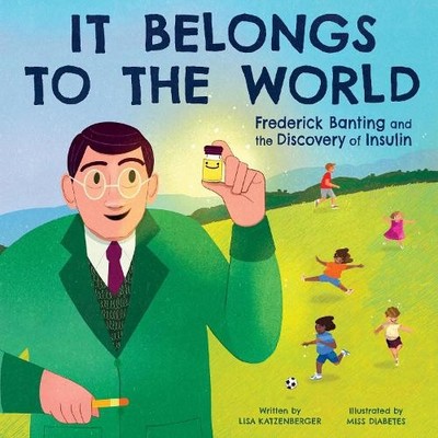 It Belongs to the World: Frederick Banting and the Discovery ... - 9780063236677