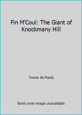 Fin M'Coul: The Giant of Knockmany Hill by Tomie de Paola