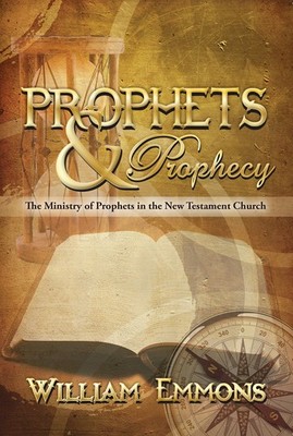 William Emmons Prophets & Prophecy (Taschenbuch)