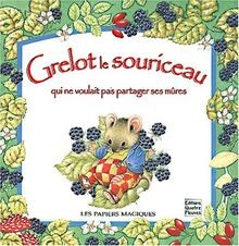Grelot le souriceau qui ne voulait pas partager ses... | Buch | Zustand sehr gut
