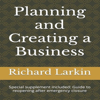 Planning and Creating a Business Special supplement included Guid