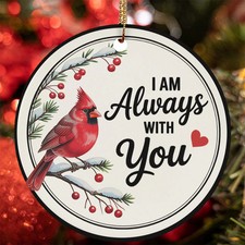 I Am Always with You Cardinal Ornament Loved Memorial Christmas Gift Tree Decor