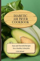 Lilith Ballard | Diabetic Air Fryer Cookbook | Taschenbuch | Englisch (2021)