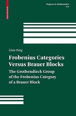 Frobenius Categories versus Brauer Blocks: The Grothendieck Buch Birkhäuser