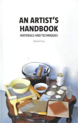 An Artist's Handbook: Materials and Techniques,Margaret Krug