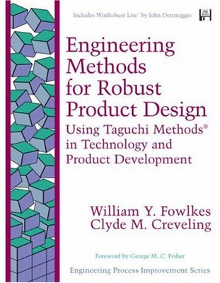 Engineering Methods for Robust Product Design : Using Taguchi Met