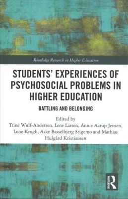 Students' Experiences of Psychosocial Problems in Higher Education : Battling...