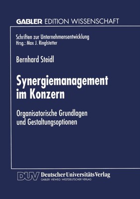 Steidl - Synergiemanagement im Konzern   Organisatorische Grundlagen u - X555z