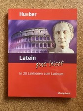 Latein ganz leicht In 20 Lektionen zum Latinum Hueber Übungsbuch Latein F. Maier