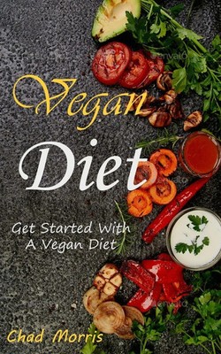Vegan Diet | Get Started With a Vegan Diet | Chad Morris | Taschenbuch | 2023