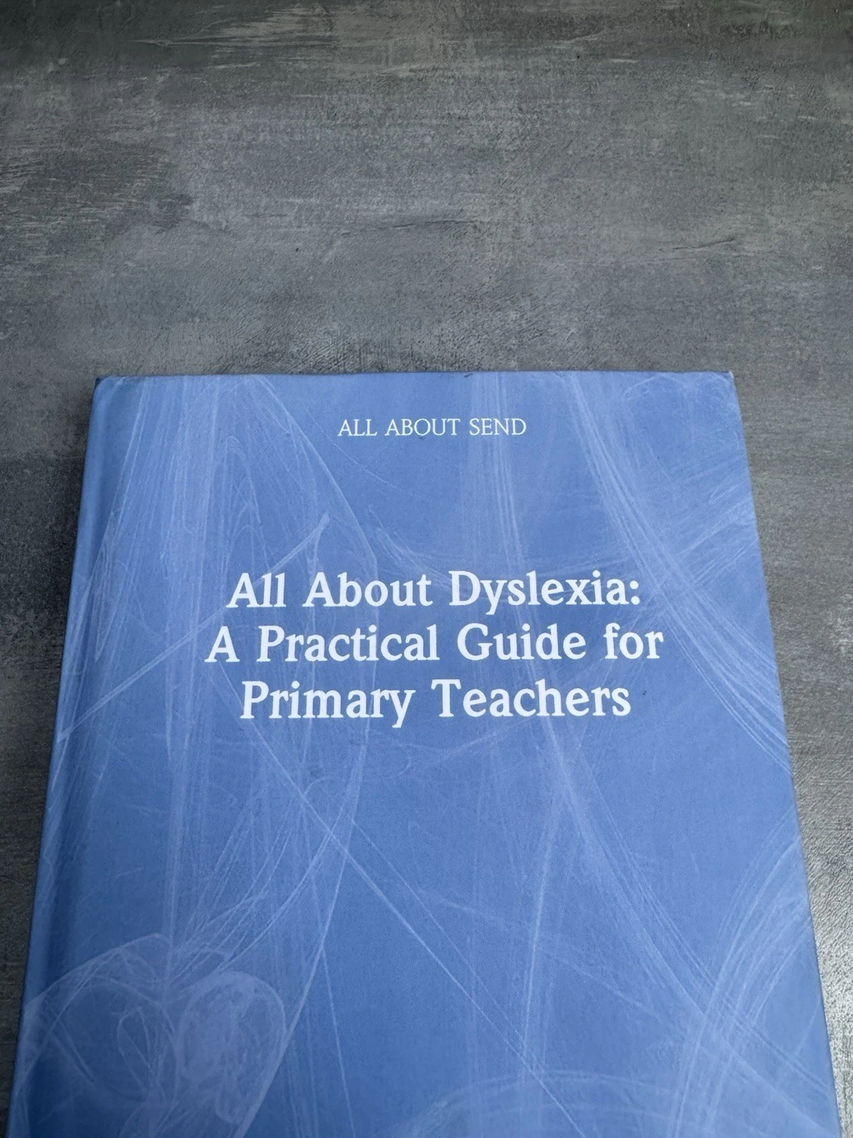 All About Dyslexia: A Practical Guide for Primary Teachers by... - 9781032512914 2