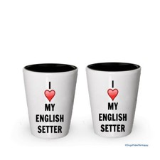 I love my English Setter Shot Glass - English Setter Lover gifts (2)