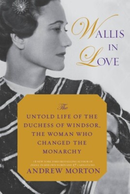 Wallis In Love Andrew Morton Hardback: Brand New! 