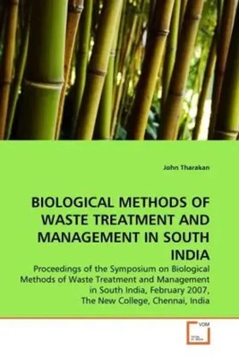 John Tharakan | BIOLOGICAL METHODS OF WASTE TREATMENT AND MANAGEMENT IN SOUTH...