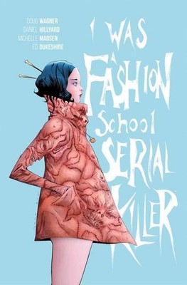 I WAS A FASHION SCHOOL SERIAL KILLER TP (MR)