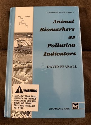 Animal Biomarkers as Pollution Indicators by David B Peakall: New