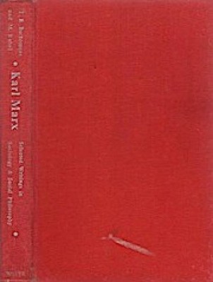 Karl Marx. Selected Writings in Sociology  and Social Philosophy Bottomore, Thom