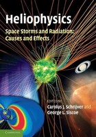 Heliophysics Space Storms And Radiation: Causes And Effects Schrijver (U. A.)