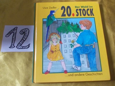 Der Wald im 20. Stock, Uwe Zedler,  Waldorf, Gr. geb. Ausgabe