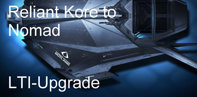 Star Citizen - Reliant Kore to Nomad-Upgrade (CCU) / Warbond-Version + LTI