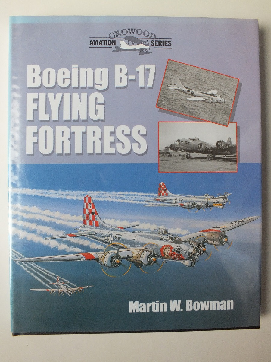 Boeing B-17: Flying Fortress (Crowood Aviation)