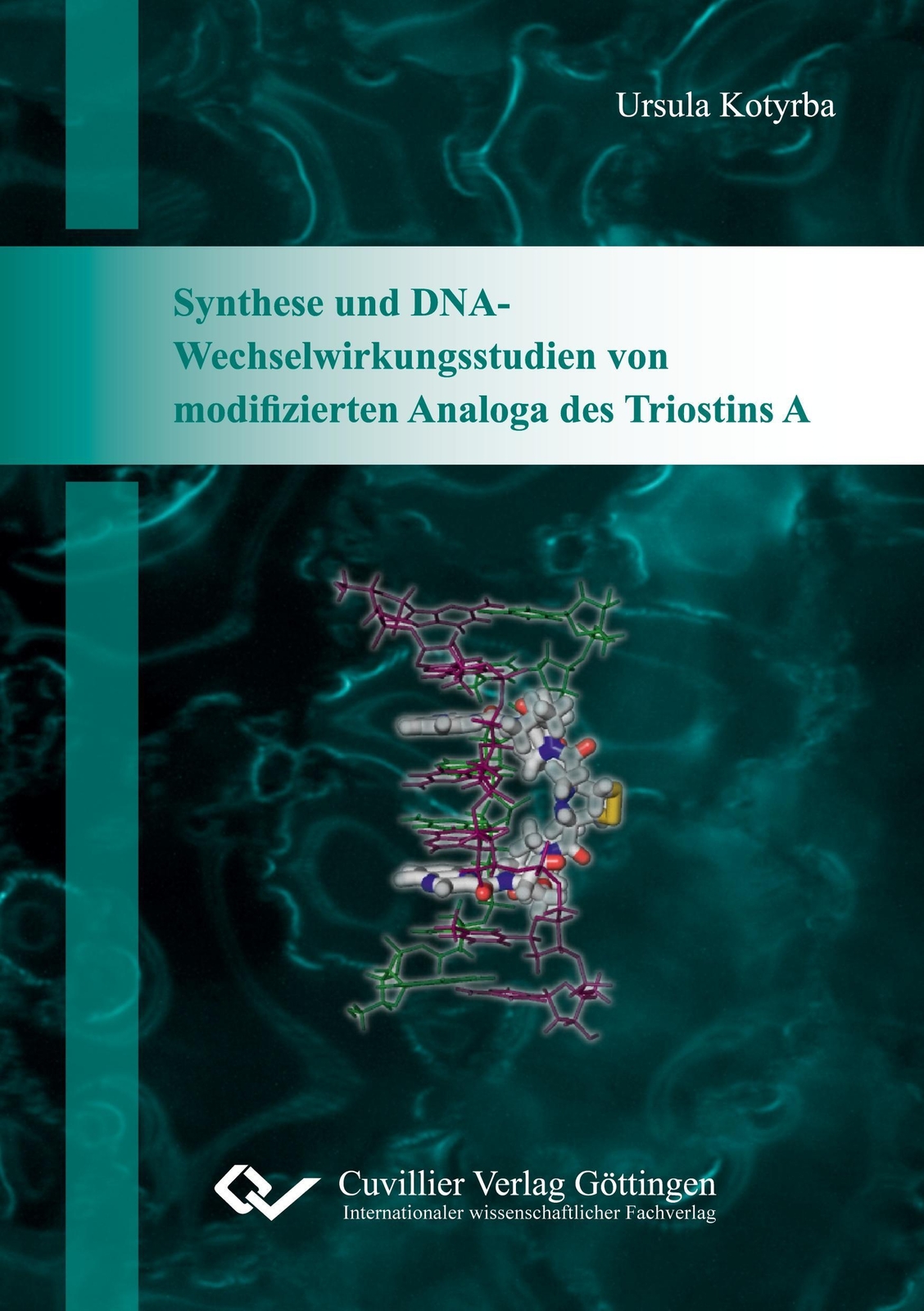 Synthese Und Dna-wechselwirkungsstudien Von Modifizierten Analoga Des