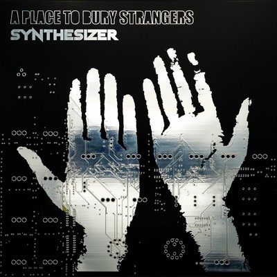 A Place to Bury Strangers Synthesizer (Vinyl)