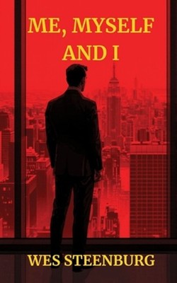 Me, Myself and I by Wesley R. Steenburg Paperback Book
