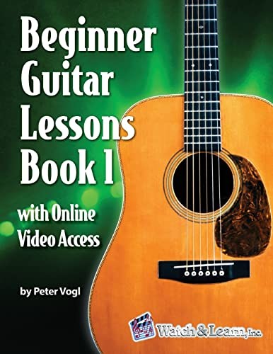 Beginner Guitar Lessons Book 1: with Online Video Access,Vogl, P