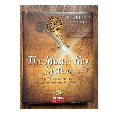 Goldmann Arkana   The Master Key System: Charles F. Haanel (Deutsch)