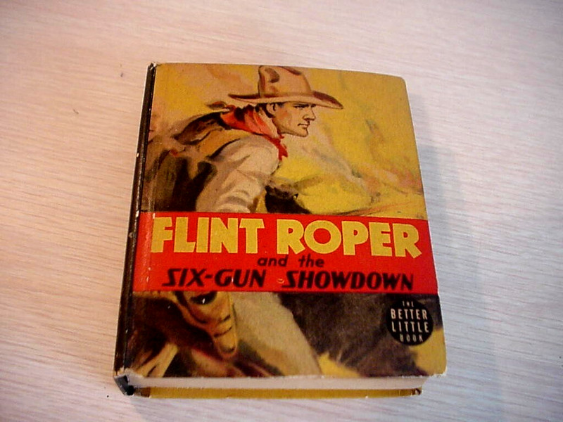 VINTAGE 1941 FLINT ROPER & THE SIX GUN SHOWDOWN, BIG LITTLE BOOK, VG/ FINE