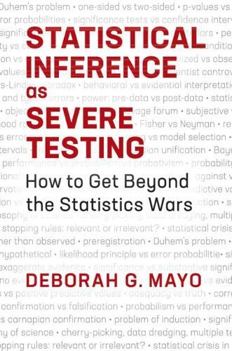 Deborah G. Mayo Statistical Inference as Severe Testing (Tascabile)