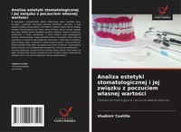 Analiza Estetyki Stomatologicznej I Jej Zwi¿Zku Z Poczuciem W¿Asnej Warto¿Ci