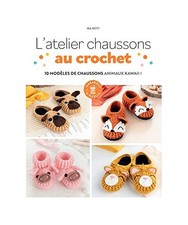 L'atelier chaussons au crochet: 10 modèles de chaussons animaux kawii !, Rott, 