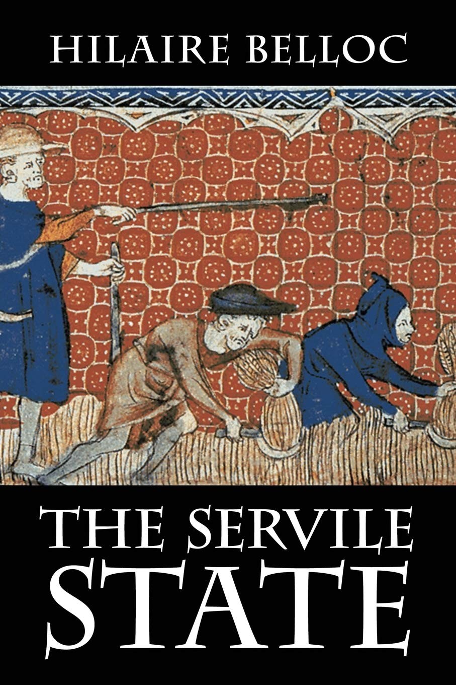 The Servile State Hilaire Belloc - Image 3