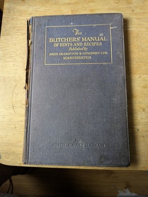 THE BUTCHERS' MANUAL OF HINTS AND RECIPES PUB BY JOHN CRAMPTON & CO LTD 2ND EDT