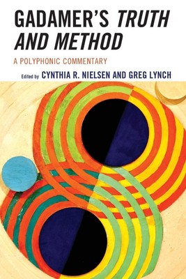 Cynthia R. Nielsen (u. a.) | Gadamer's Truth and Method | Taschenbuch | Englisch