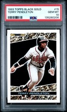 1993 TOPPS BLACK GOLD #15 TERRY PENDLETON PSA 10