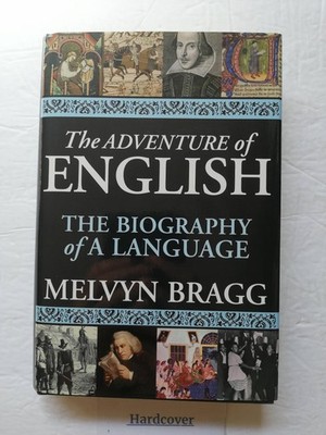 The Adventure of English: The Biography of a Language