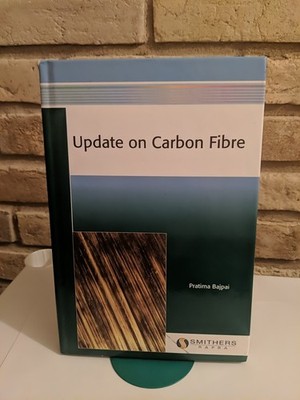 Update on Carbon Fibre by Bajpai, Pratima Hardcover Smithers Rapra