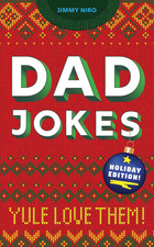 Dad Jokes Holiday Edition: (Funny Christmas Gag Gift or Stocking Stuffer for the