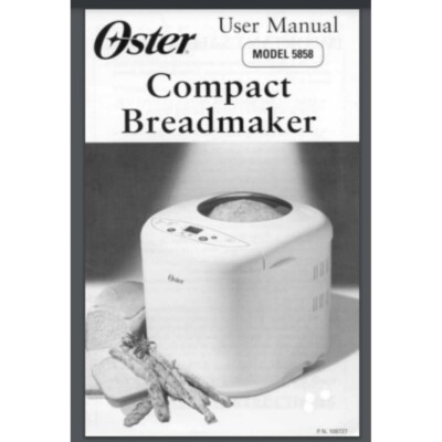 Oster 5858 Bread Maker Machine Owner & Recipe Manual(Only!) 24 pages