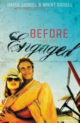 Before You Get Engaged, Paperback by Gudgel, David R.; Gudgel, Brent; Fitch, ...