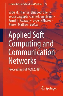 Sabu M. Thampi (u. a.) | Applied Soft Computing and Communication Networks | xv
