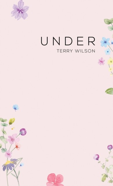 Under by Terry Wilson (Paperback Book)