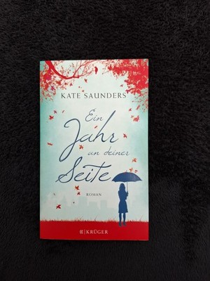 Ein Jahr an deiner Seite - Kate Saunders