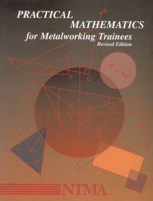 Practical Mathematics for Metalworking Trainees (Instructor's Guide), Hardman, W