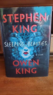Stephen and Owen King Sleeping Beauties 1st Edition 2017 Scribner N.Y. Collectib