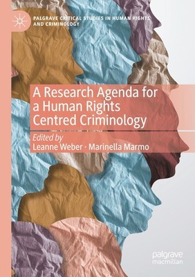 A Research Agenda for a Human Rights Centred Criminology Leanne Weber