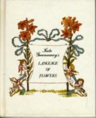 LANGUAGE OF FLOWERS by Kate GREENAWAY